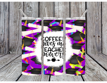 Load image into Gallery viewer, Coffee give me teacher powers tumbler