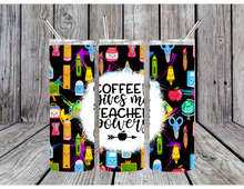 Load image into Gallery viewer, Coffee give me teacher powers tumbler