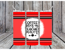 Load image into Gallery viewer, Coffee give me teacher powers tumbler