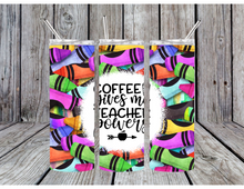 Load image into Gallery viewer, Coffee give me teacher powers tumbler