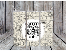 Load image into Gallery viewer, Coffee give me teacher powers tumbler