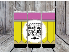 Load image into Gallery viewer, Coffee give me teacher powers tumbler