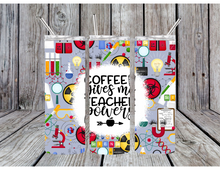 Load image into Gallery viewer, Coffee give me teacher powers tumbler