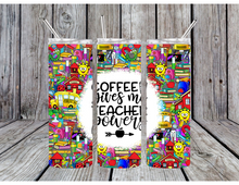 Load image into Gallery viewer, Coffee give me teacher powers tumbler