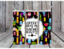 Load image into Gallery viewer, Coffee give me teacher powers tumbler
