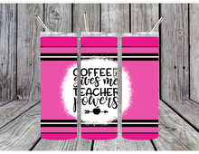 Load image into Gallery viewer, Coffee give me teacher powers tumbler
