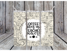 Load image into Gallery viewer, Coffee give me teacher powers tumbler
