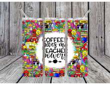 Load image into Gallery viewer, Coffee give me teacher powers tumbler
